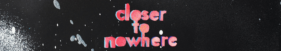 Get Closer To Nowhere Book Background