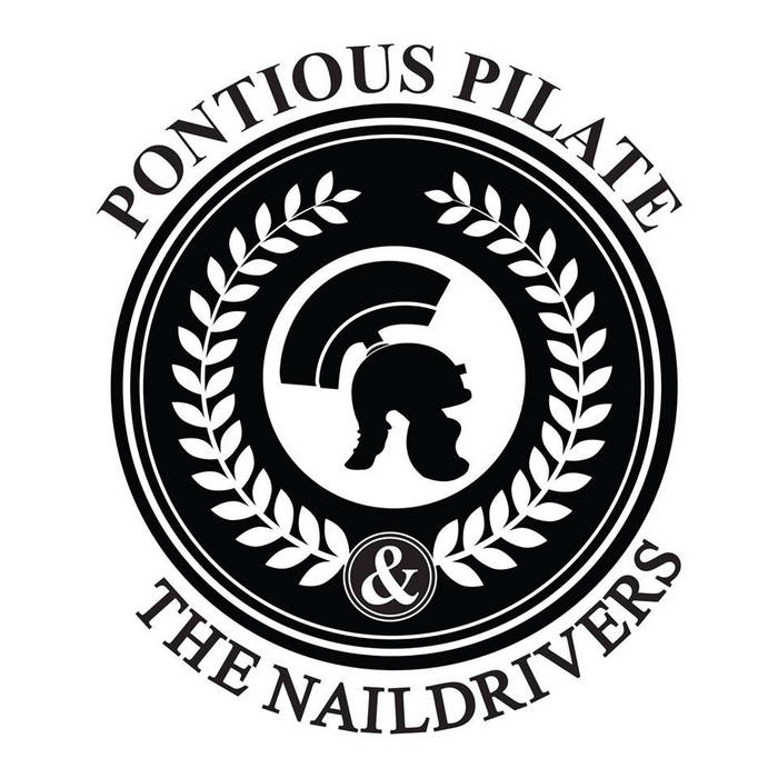 Pontious Pilate & The Naildrivers cover