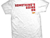 SOMETHING'S GOING ON - Men's Staple T (choose your colour tee) photo 