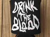 "Drink The Blood" Koozie *SOLD OUT* photo 