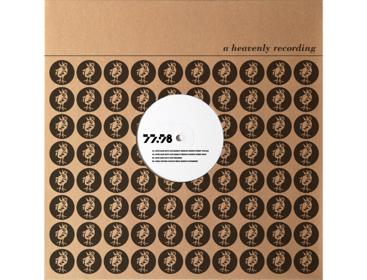 77:78 - Love Said (Let's Go!) & Remixes | Heavenly Recordings