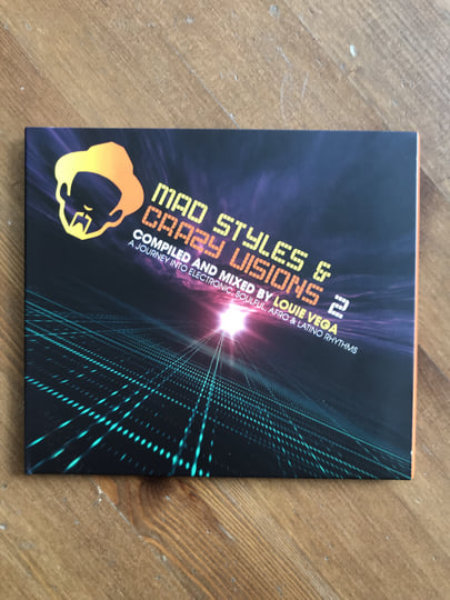 Mad Styles And Crazy Visions 2 - Compiled & Mixed By Louie Vega