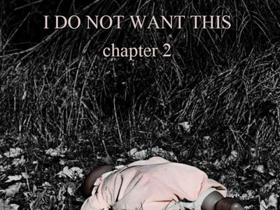 I Do Not Want This - Chapter 2 (PDF) main photo