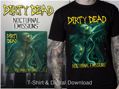 Dirty Dead "Nocturnal Emissions" T-Shirt & Digital Download main photo