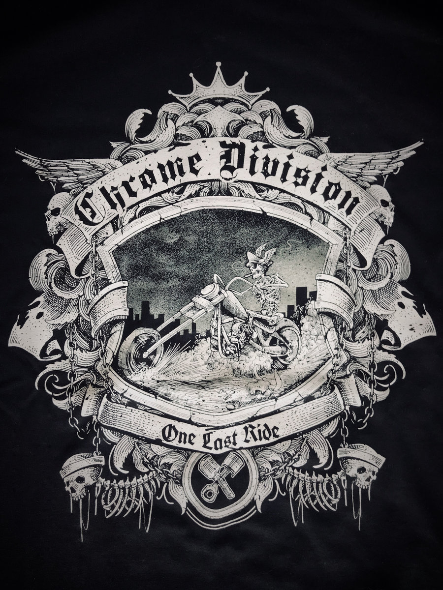 One Last Ride T-shirt | Chrome Division