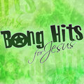 Bong Hits For Jesus image