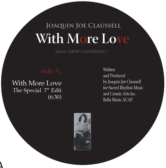 Joaquin Joe Claussell ‎– With More Love Joaquin Joe Claussell Presents: With More Love - 7