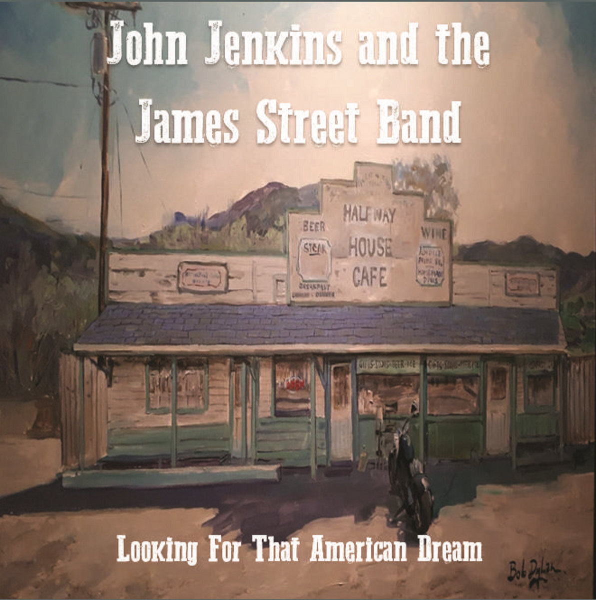 Looking For That American Dream John Jenkins And The James Street Band John Jenkins