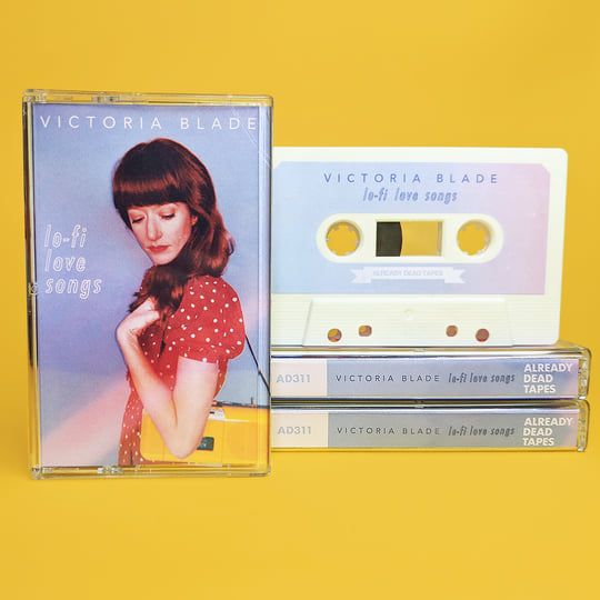 Lo-fi Love Songs | Victoria Blade | Already Dead Tapes and Records