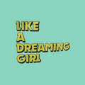 Like a Dreaming Girl Records image