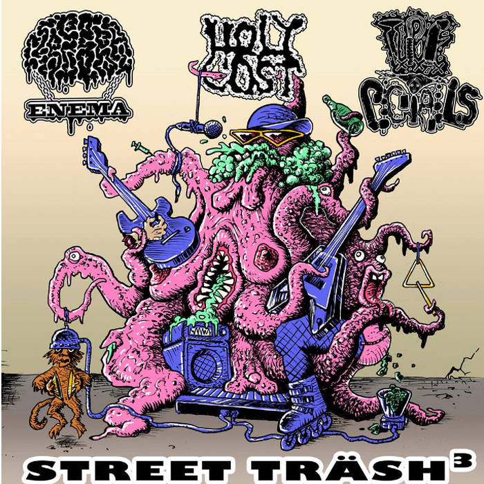 Cerebral Enema/Holy Co$t/TxPxF Pigtails - Street Träsh³ Split – Street Träsh³