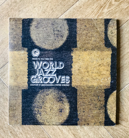 IF Music Presents: You Need This World Jazz Grooves Compiled by