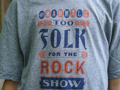 "Too Folk For the Rock Show Too Rock For the Folk Show" Shirt main photo