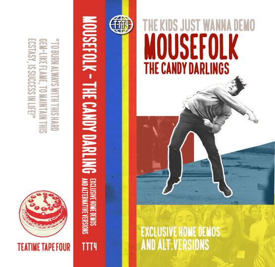 The Kids Just Wanna Demo | Mousefolk / Candy Darlings | Teatime 