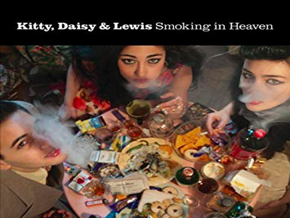 Smoking In Heaven Kitty Daisy & Lewis