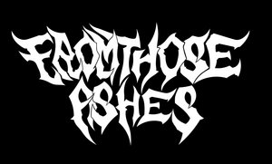 fromthoseashes.bandcamp.com