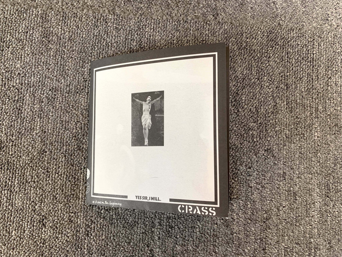 Yes Sir, I Will | Crass