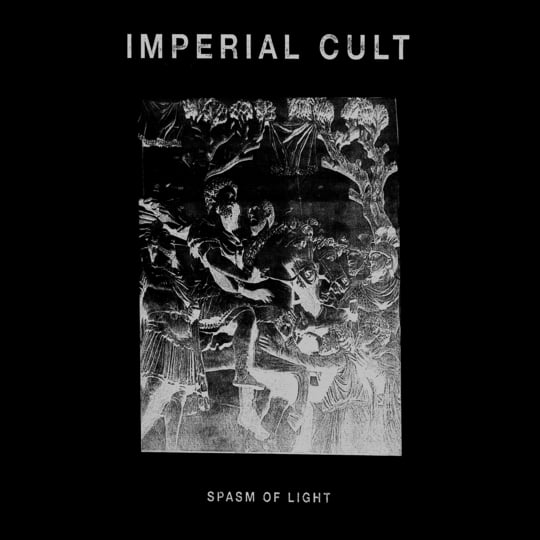 Imperial Cult - Spasm of Light | Amor Fati Productions