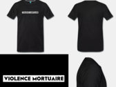 T shirt Violence Mortuaire photo 