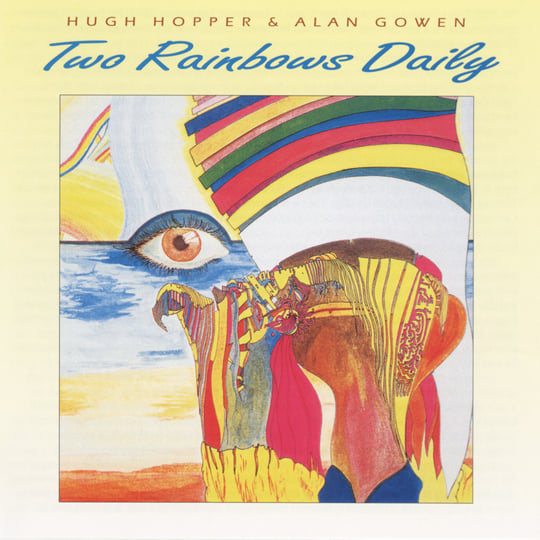 Two Rainbows Daily | Hugh Hopper & Alan Gowen | Cuneiform