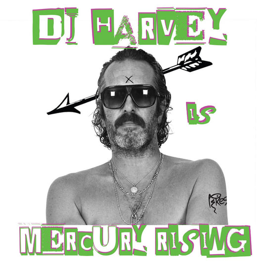 VA - DJ Harvey Is The Sound Of Mercury Rising Vol II | DJ Harvey