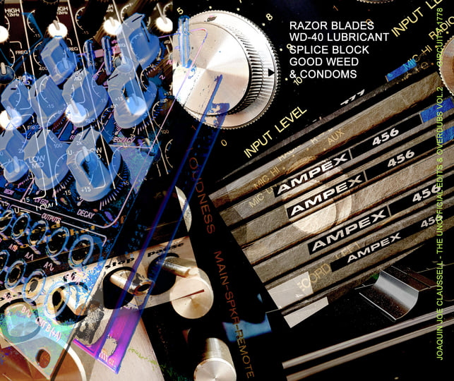 Joaquin Joe Claussell Presents: Unofficial Edits & Overdubs Volume