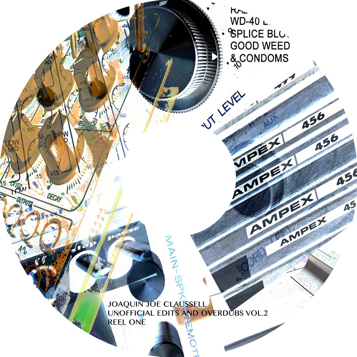 Joaquin Joe Claussell Presents: Unofficial Edits & Overdubs