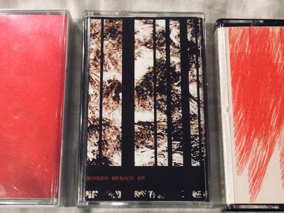 Triple BORDER MENACE Tape Set.. ALL 3 EP Releases! +more main photo