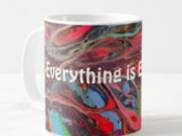 "Everything is Everything" Mug photo 