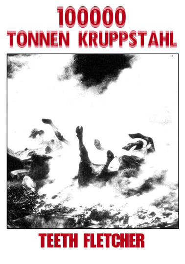 Teeth Fletcher | 100000 Tonnen Kruppstahl