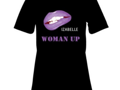 ''Woman Up'' t-shirt (femme / woman) main photo