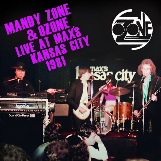 Live At Max's Kansas City 1981 | Mandy Zone & Ozone