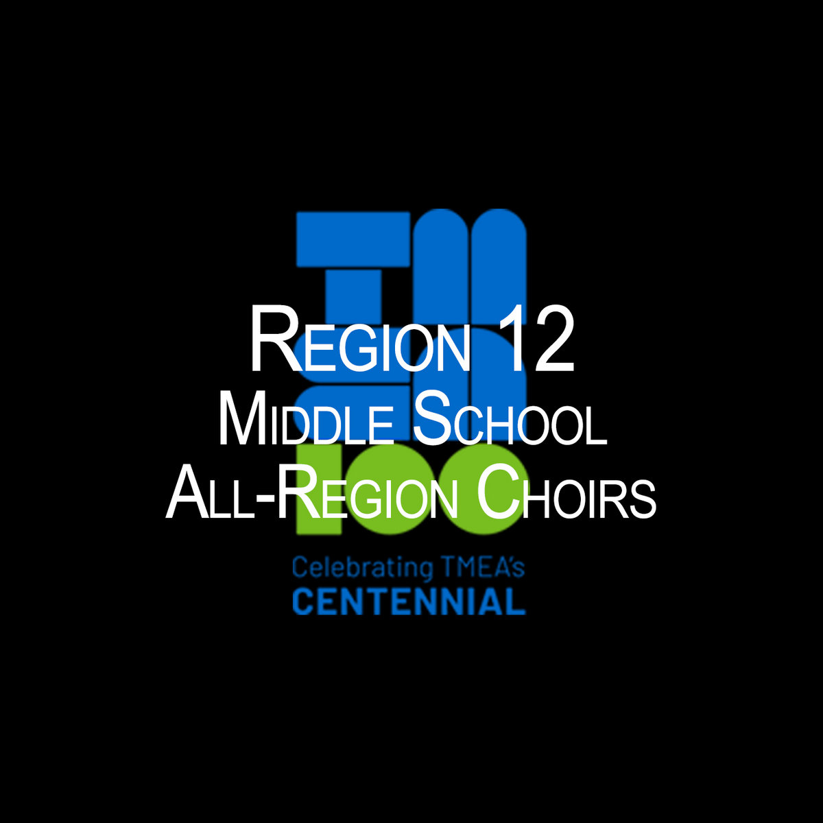 Music TMEA Region 12 Middle School AllRegion Choir