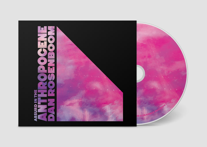 Absurd in the Anthropocene | Dan Rosenboom | Orenda Records