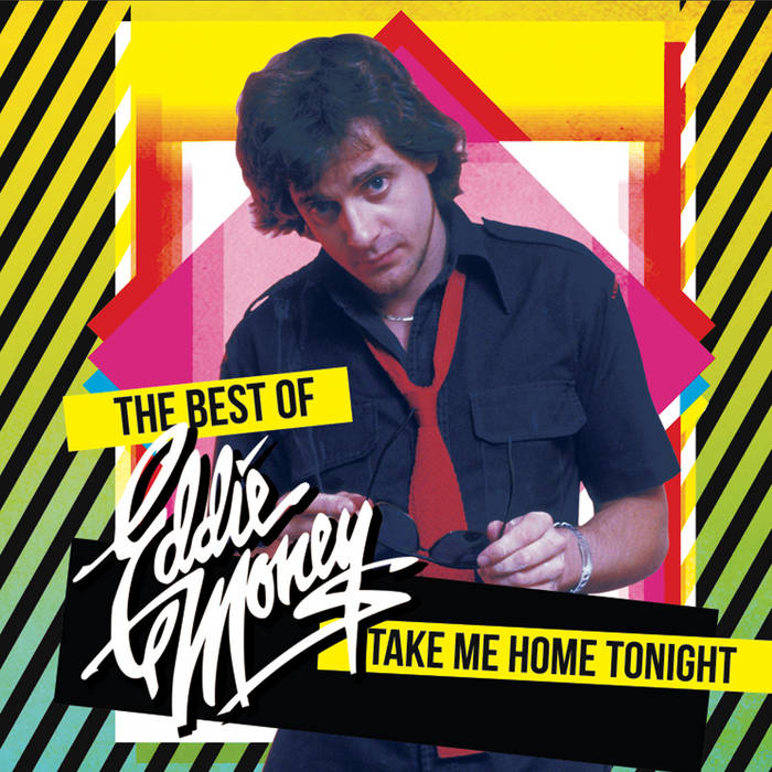 Take Me Home Tonight | Eddie Money