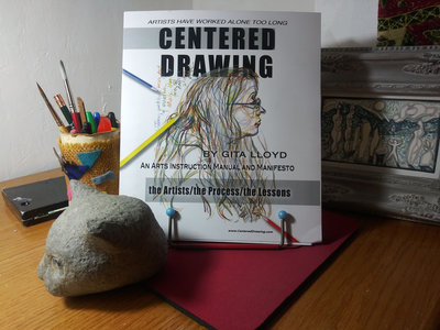 CENTERED DRAWING: an Arts Instruction Manual and Manifesto by Gita Lloyd main photo