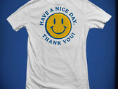 HAVE A NICE DAY / THANK YOU Shirt photo 