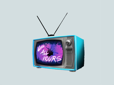TV Sticker | Up All Hours