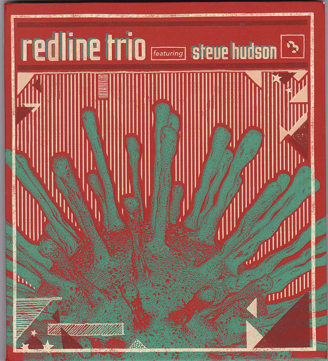 redline trio featuring steve hudson Redline Trio