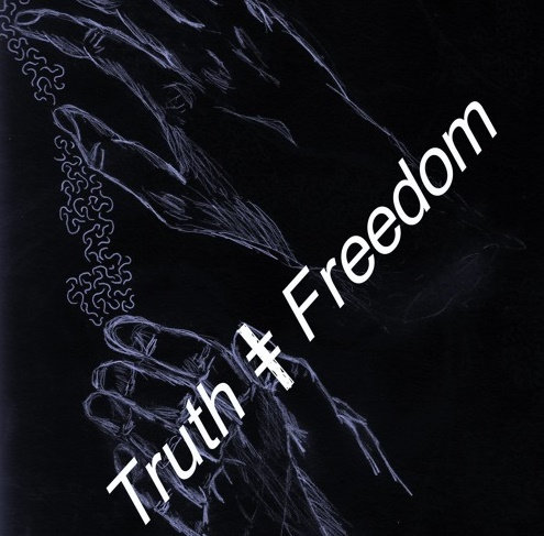 Where | Truth Is Not Freedom
