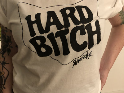 Hard Bitch T-Shirt | The Shiverettes