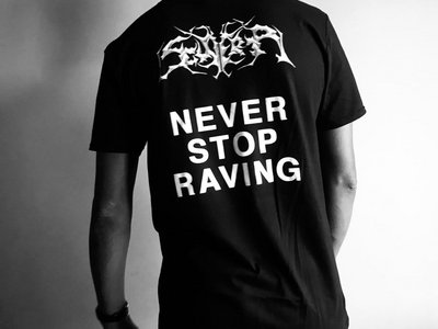 Never Stop Raving - T-shirt main photo