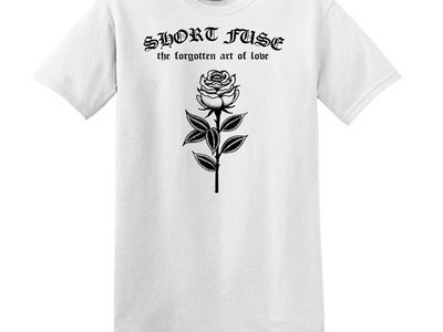 Short Fuse The forgotten art of love T-Shirt (2020) main photo