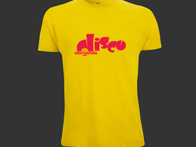 T-Shirt: Disco Demands main photo