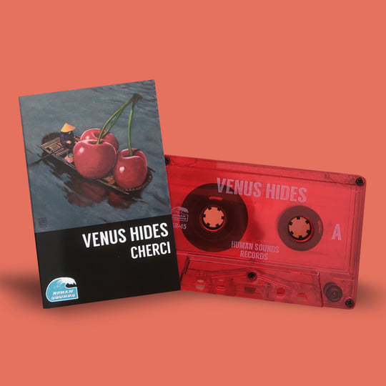 Cherci | Venus Hides | Human Sounds Records