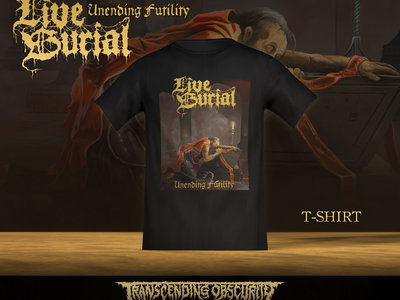 LIVE BURIAL Unending Futility T-shirt (Limited to 30) + Digital Download main photo