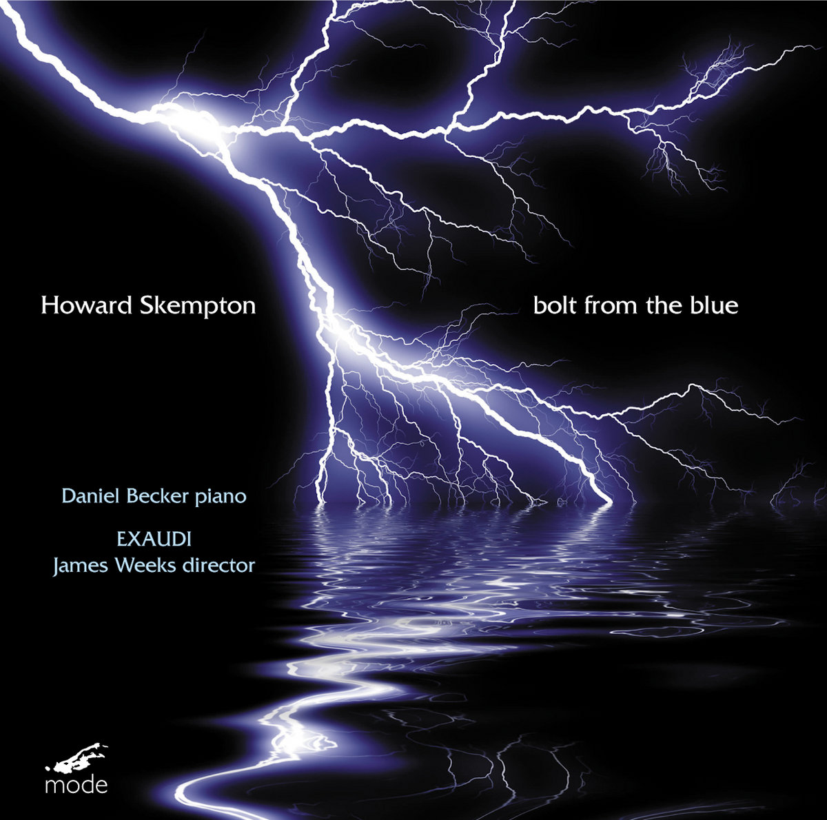 Bolt From The Blue - Music For Piano & Voices (mode226) | Howard Skempton |  Mode Records