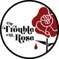 The Trouble with Rose image