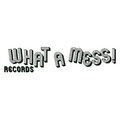 What a Mess! Records image