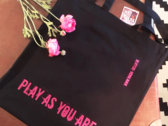 Black cotton bag with inscription "PLAY AS YOU ARE" photo 